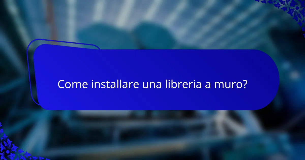 Come installare una libreria a muro?