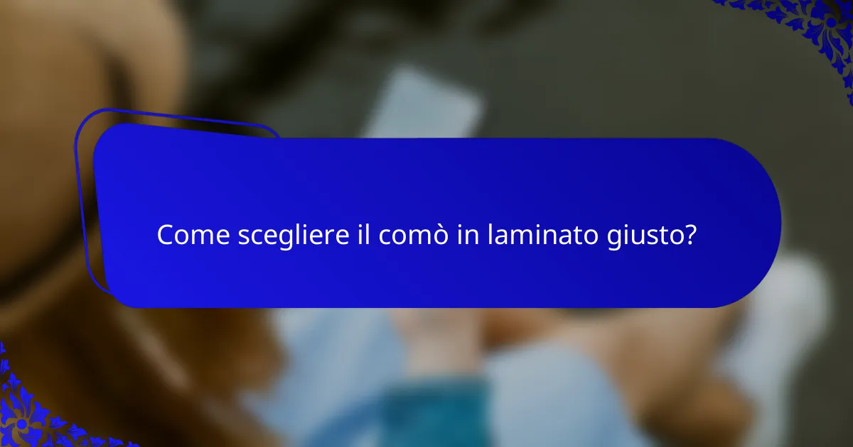 Come scegliere il comò in laminato giusto?