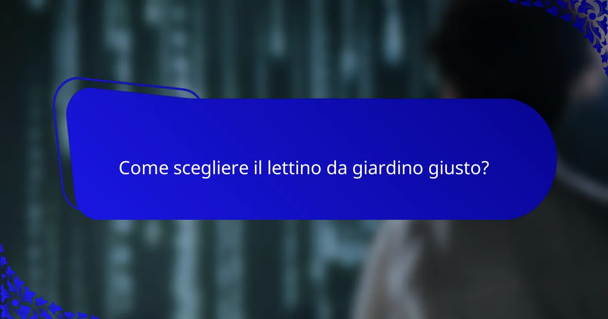Come scegliere il lettino da giardino giusto?