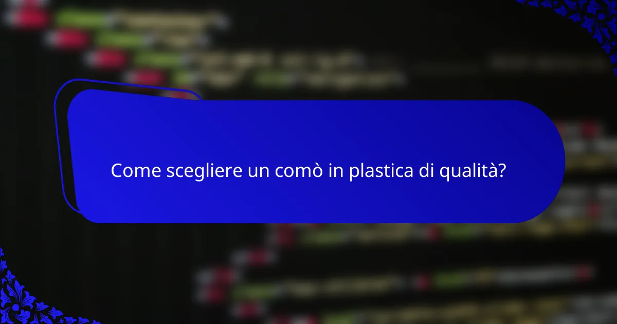 Come scegliere un comò in plastica di qualità?
