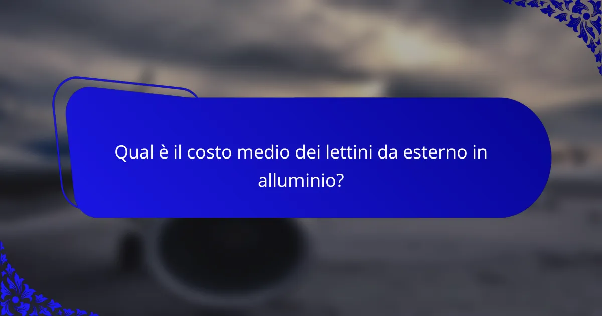 Qual è il costo medio dei lettini da esterno in alluminio?