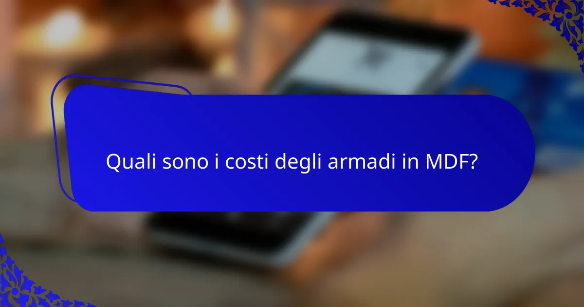Quali sono i costi degli armadi in MDF?