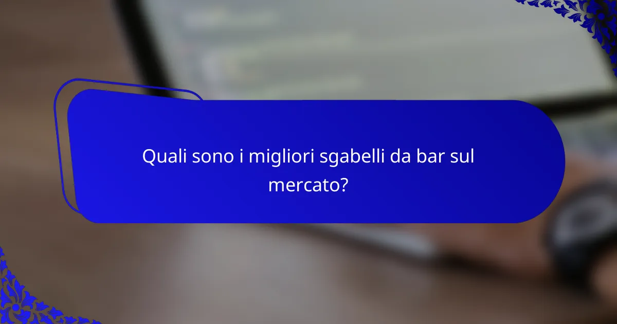 Quali sono i migliori sgabelli da bar sul mercato?